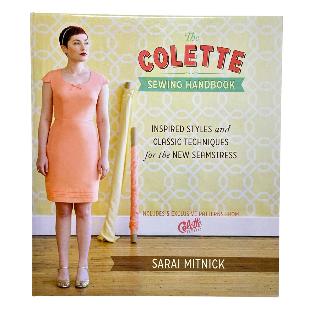 Colette Sewing Handbook Sarai Mitnick Spiral-Bound Sewing Patterns Techniques